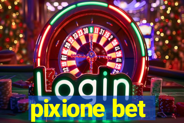 pixione bet