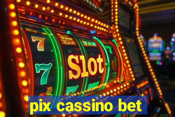 pix cassino bet