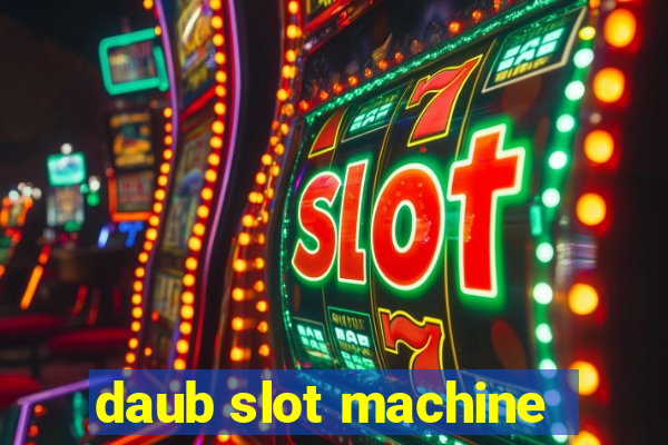 daub slot machine