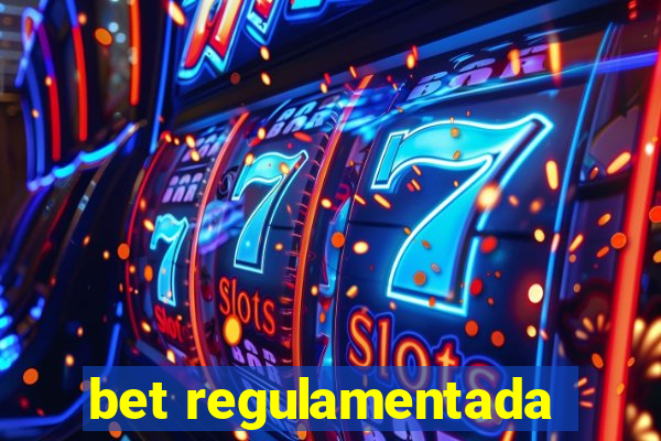 bet regulamentada