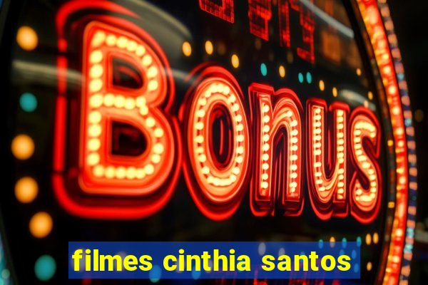 filmes cinthia santos