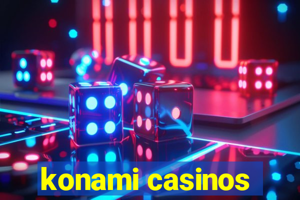 konami casinos