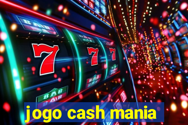 jogo cash mania