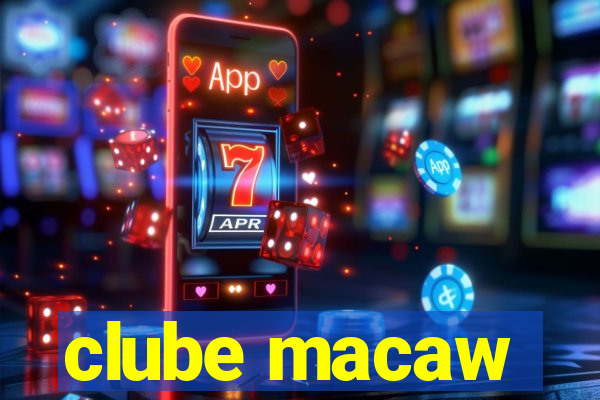 clube macaw