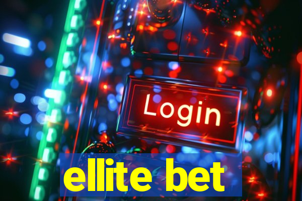 ellite bet