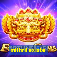 mithril existe