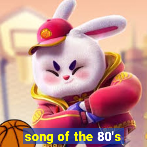 song of the 80's