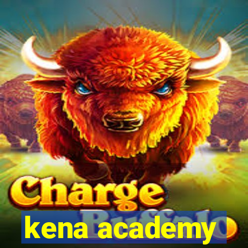 kena academy