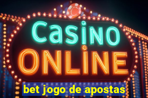 bet jogo de apostas