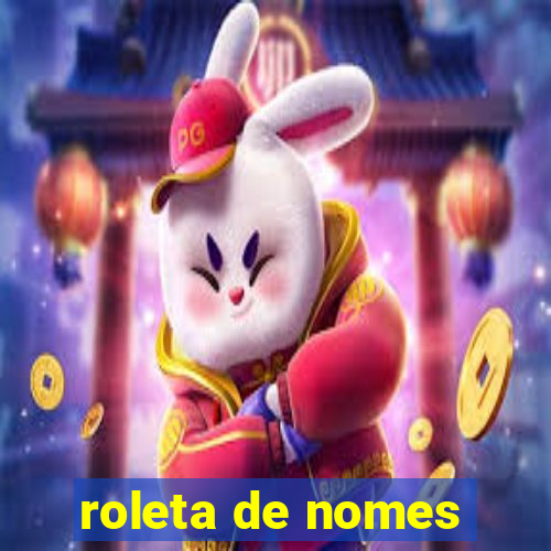 roleta de nomes