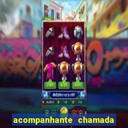 acompanhante chamada de vídeo