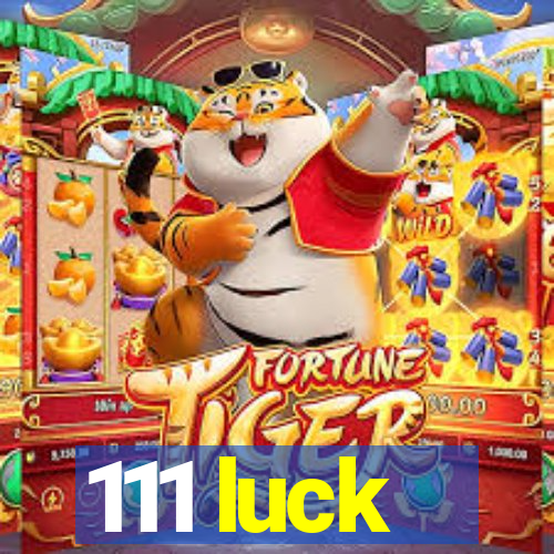 111 luck