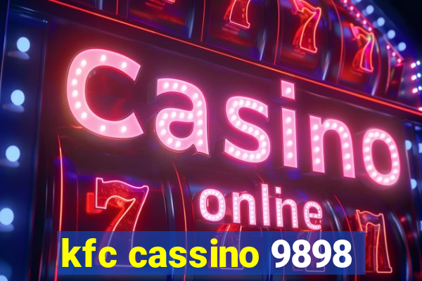 kfc cassino 9898