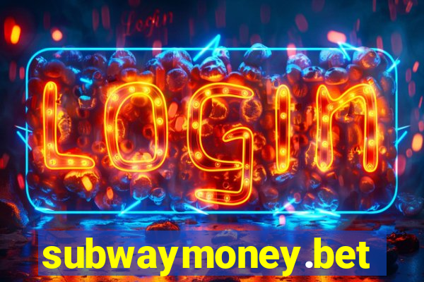 subwaymoney.bet