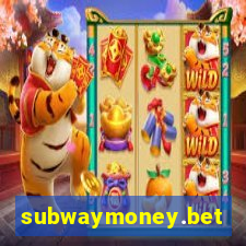 subwaymoney.bet