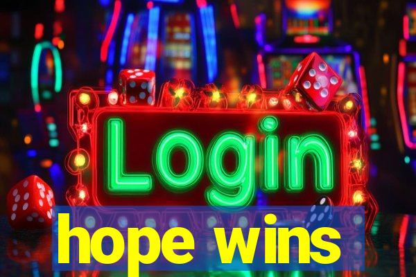 hope wins