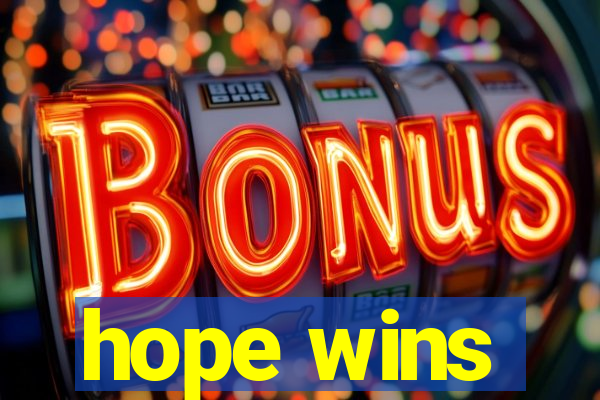 hope wins