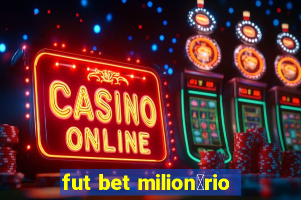 fut bet milion谩rio