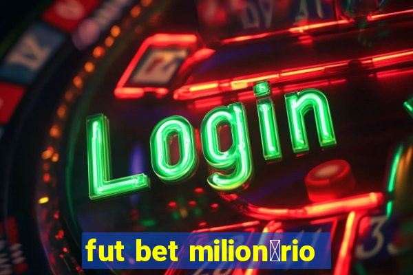 fut bet milion谩rio