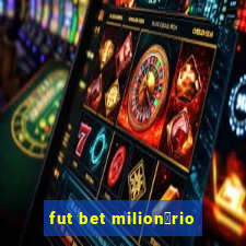 fut bet milion谩rio