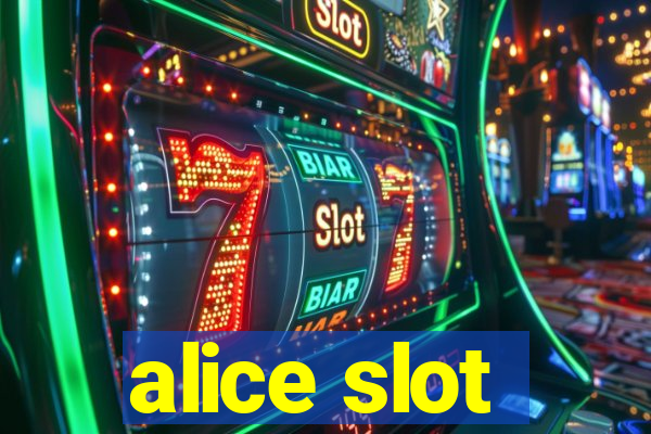 alice slot