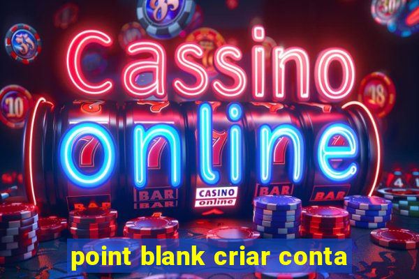 point blank criar conta