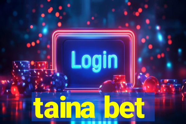 taina bet