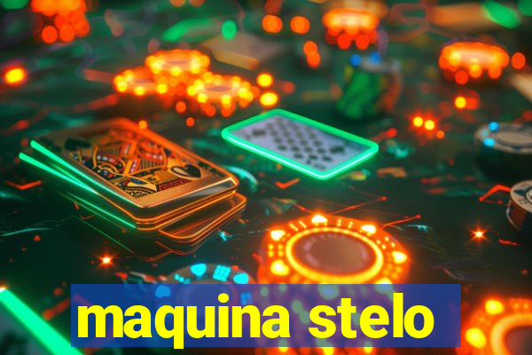 maquina stelo