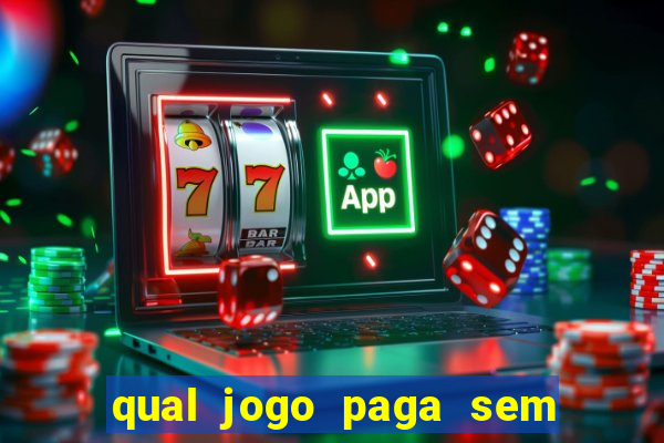 qual jogo paga sem precisar depositar