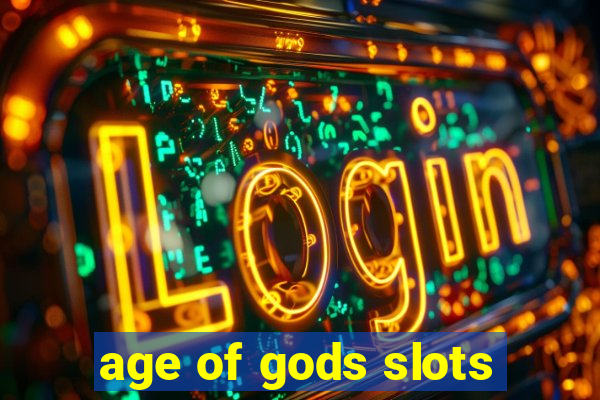 age of gods slots