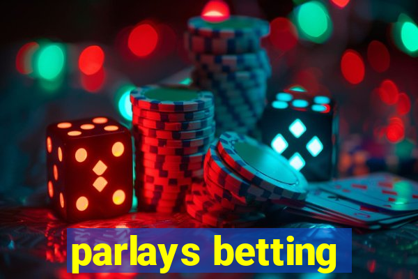 parlays betting