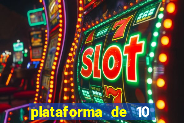 plataforma de 10 reais cassino