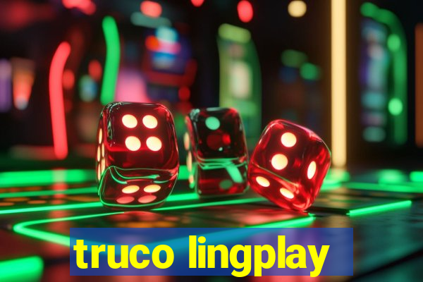 truco lingplay