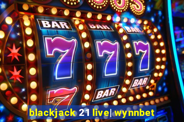 blackjack 21 live| wynnbet