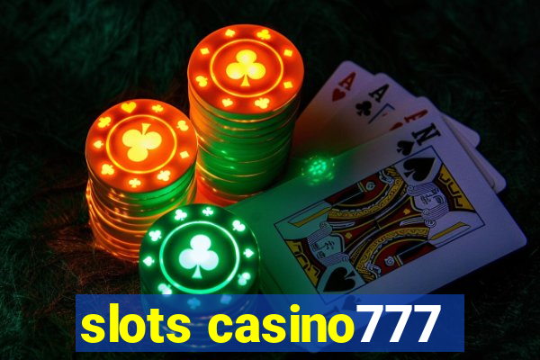 slots casino777