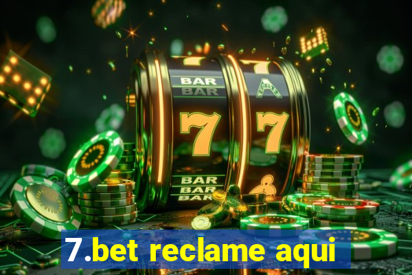 7.bet reclame aqui