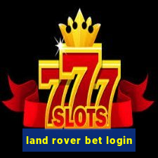 land rover bet login