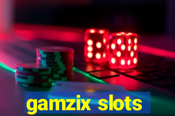 gamzix slots