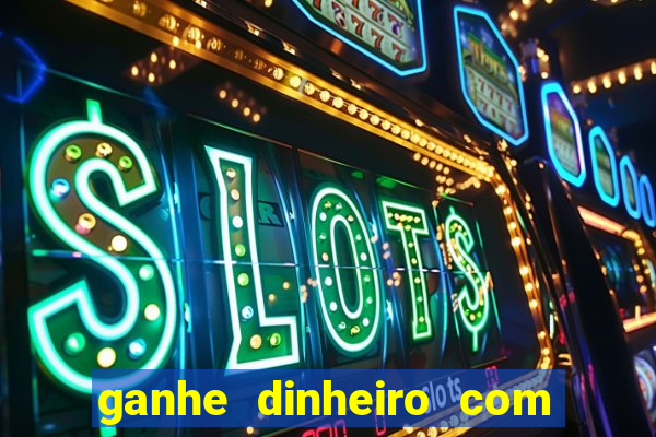 ganhe dinheiro com jogos online