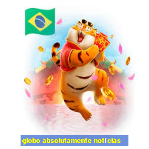 globo absolutamente notícias