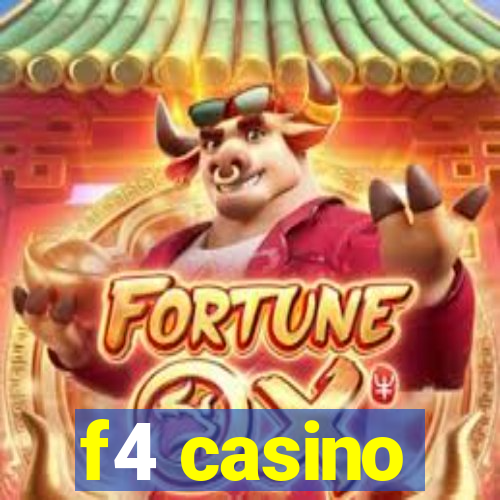 f4 casino