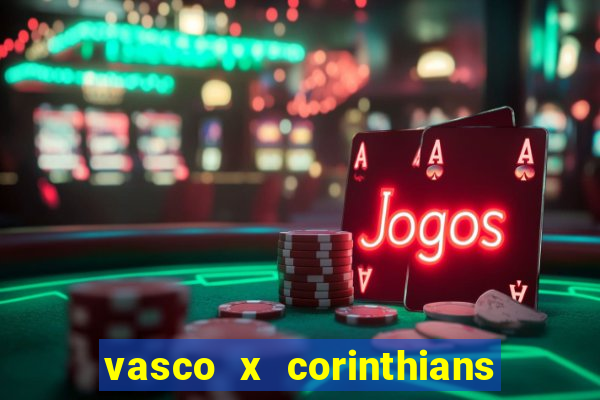 vasco x corinthians primeiro turno