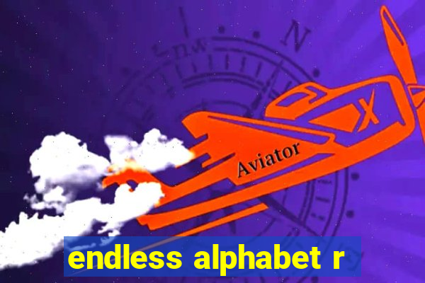 endless alphabet r