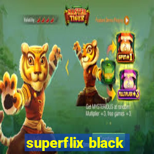 superflix black