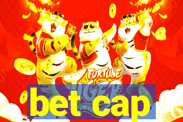 bet cap