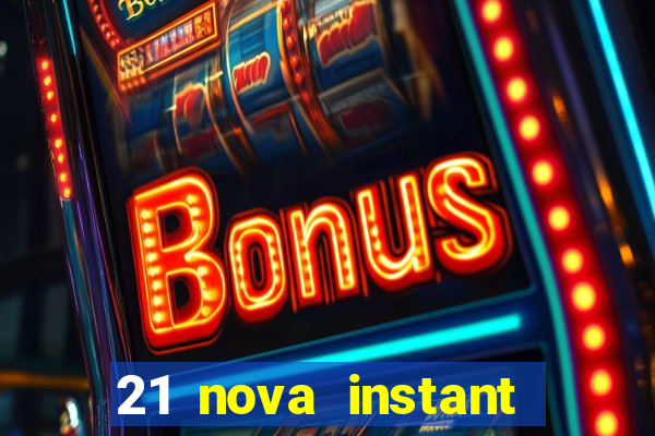 21 nova instant play casino