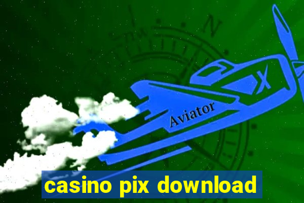 casino pix download