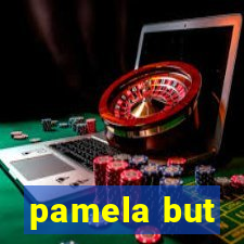 pamela but