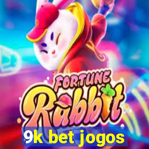 9k bet jogos