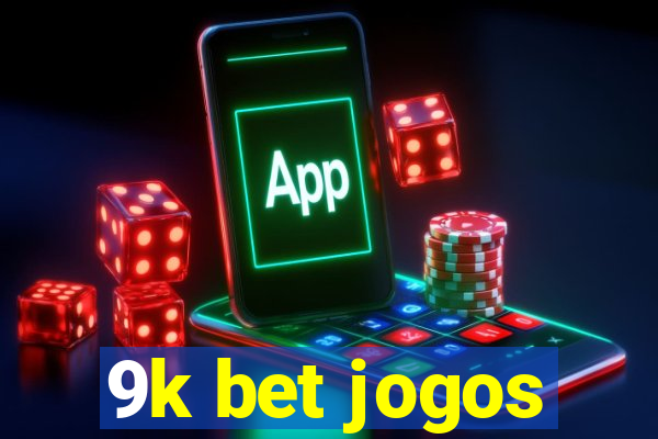 9k bet jogos